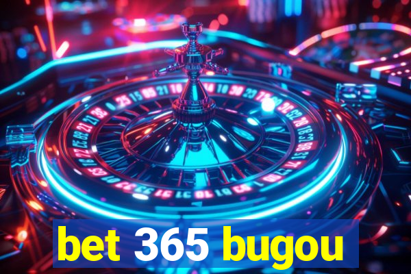 bet 365 bugou